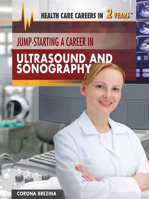 Title details for Jump-Starting a Career in Ultrasound and Sonography by Corona Brezina - Available